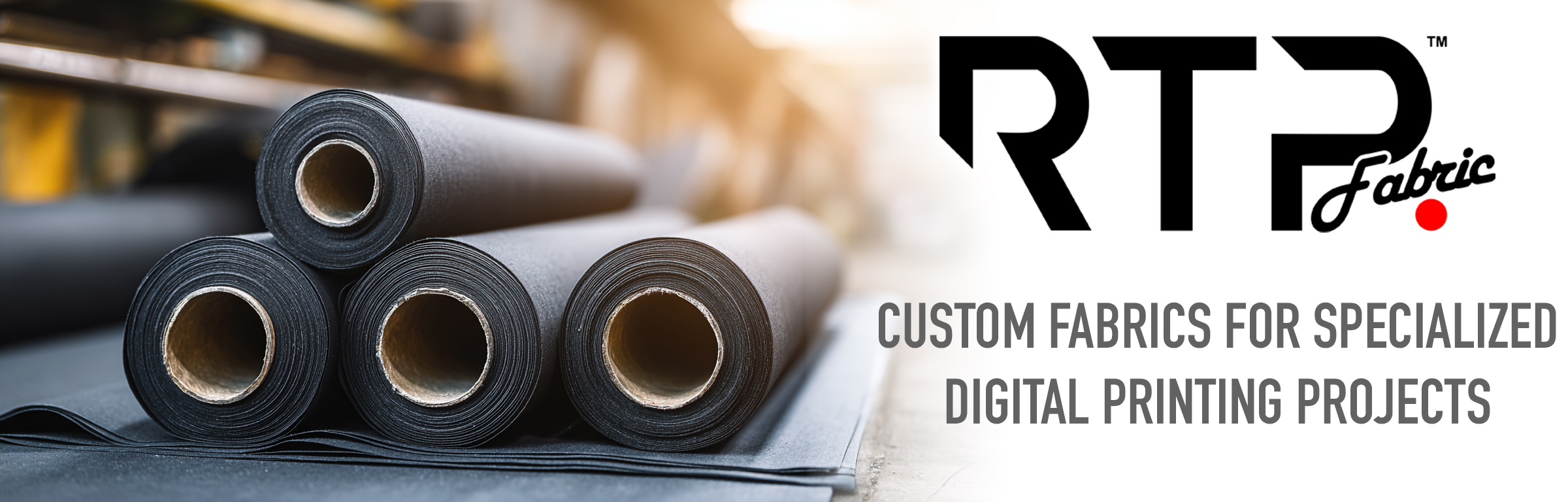 RTP Fabric - Custom Fabrics for Specialized Digital Printing Projects